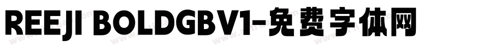 REEJI BOLDGBV1字体转换